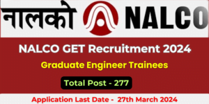 NALCO GET Recruitment 2024